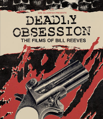 Deadly Obsession: The Films of Bill Reeves - Limited Edition (VHSH-014)(Exclusive)*