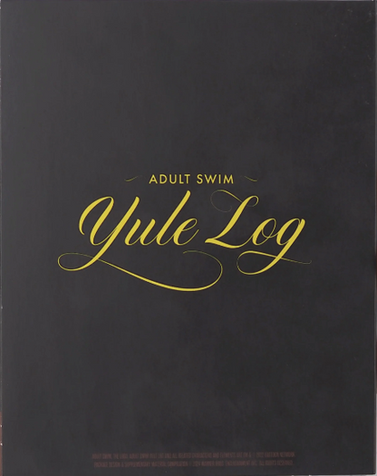 Adult Swim Yule Log: Limited Edition (DKA-022)(Exclusive)